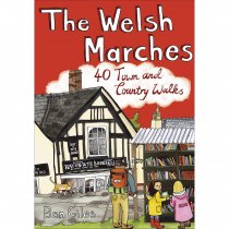 Welsh Marches: 40 Town & Country Walks