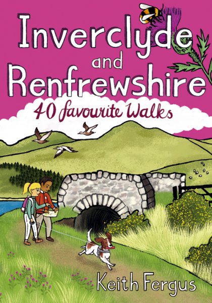 Inverclyde & Renfrewshire: 40 Favourite Walks
