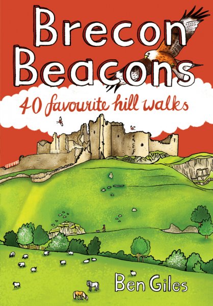 Brecon Beacons: 40 Favourite Hill Walks