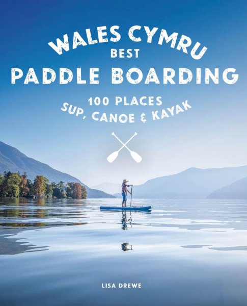 Best Paddle Boarding Wales Cymru