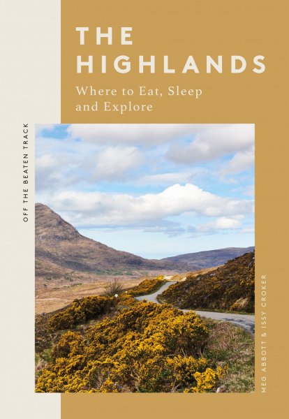 Highlands: Where to Eat Sleep & Explore