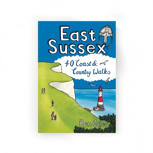 East Sussex: 40 Coast & Country Walks