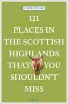 111 Places in the Scottish Highlands That You Shouldn't Miss (Sep)