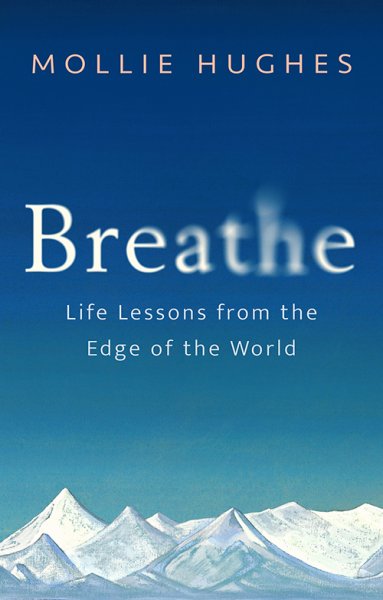 Breathe: Seven Life Lessons From the Edge of the World