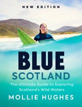 Blue Scotland: Exploring Scotland's Wild Waters