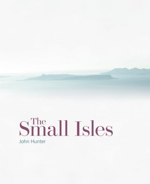 Small Isles, The: Canna, Eigg, Muck & Rum