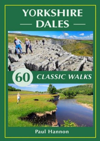 Yorkshire Dales: 60 Classic Walks
