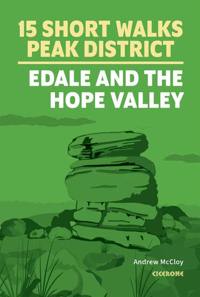 15 Short Walks Peak District Edale & the Hope Valley