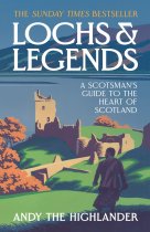 Lochs & Legends: Scotsman's Guide to the Heart of Scotland