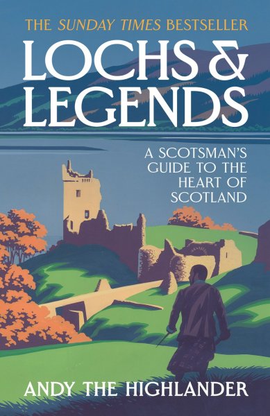 Lochs & Legends: Scotsman's Guide to the Heart of Scotland