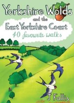 Yorkshire Wolds & East Yorkshire Coast: 40 Favourite Walks