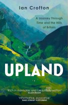 Upland: Journey Through Time & Hills of Britain