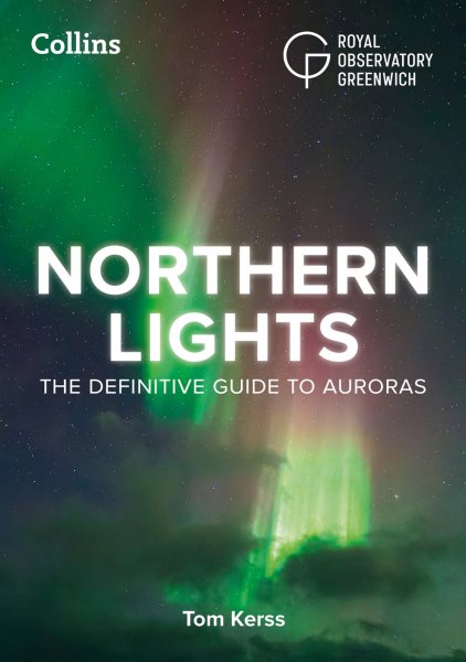Northern Lights: The Definitive Guide
