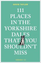 111 Places in the Yorkshire Days That You Shouldn't Miss